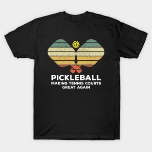 Pickleball Making Tennis Courts Great Again Funny T-Shirt